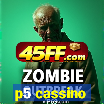 p5 cassino